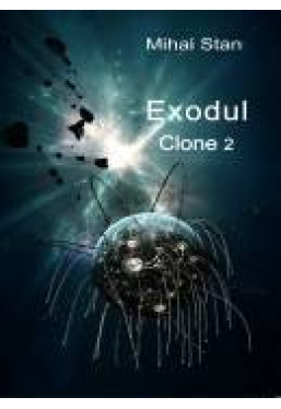 Exodul. Clone 2