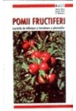 Pomii fructiferi Lucrari de infiintare si intretinere a plantatiilor