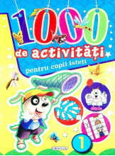 1000 de activitati pentru copii isteti, Vol. 1