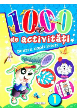 1000 de activitati pentru copii isteti, Vol. 1