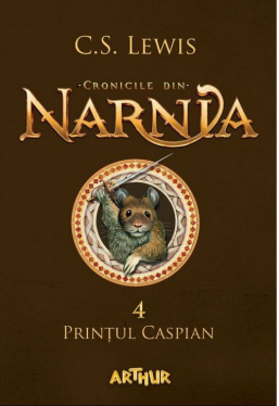 Cronicile din Narnia 4. Printul Caspian
