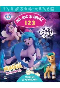 MY LITTLE PONY. MA JOC SI INVAT. 123. Numara cu prietenii tai