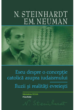 Eseu despre o conceptie catolica asupra iudaismului. Iluzii si realitati evreiesti