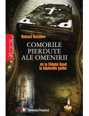 Comorile pierdute ale omenirii de la Sfantul Graal la bijuteriile tarilor