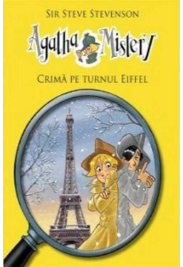 Agatha Mistery. Crima pe turnul Eiffel vol.5