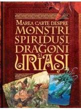 Marea carte despre monstri, spiridusi, dragoni si uriasi
