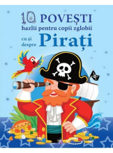 10 povesti hazlii pentru copii zglobii cu si despre Pirati