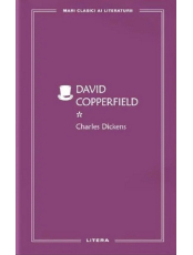 MARI CLASICI AI LITERATURII. DAVID COPPERFIELD. Vol. 1. 